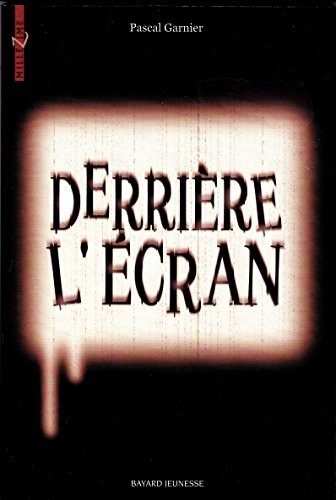 Derri&egrave;re l'&eacute;cran