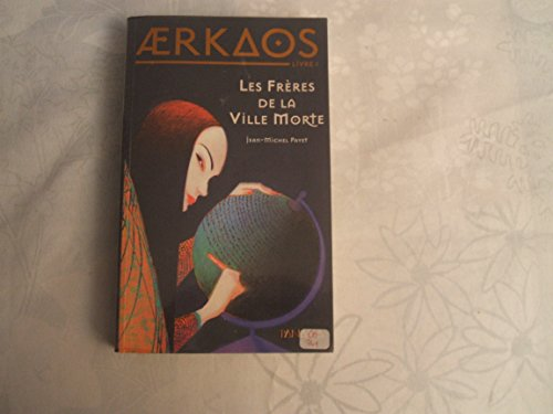 Aerkaos, 1. Les fr&egrave;res de la ville morte