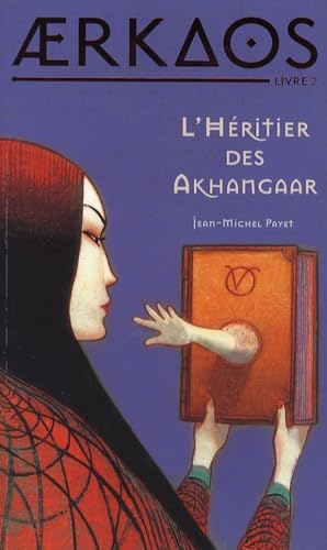 Aerkaos, 2. L'h&eacute;ritier des Akhangaar