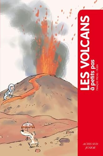 Les volcans &agrave; petits pas