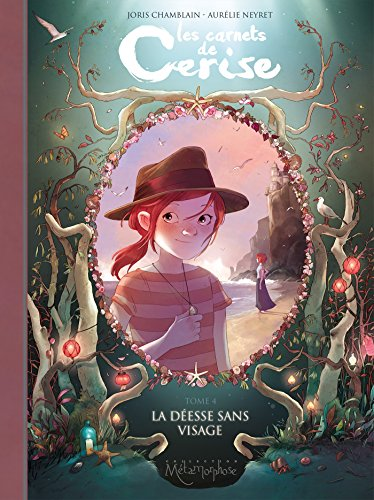 Les carnets de Cerise, 4. La d&eacute;esse sans visage