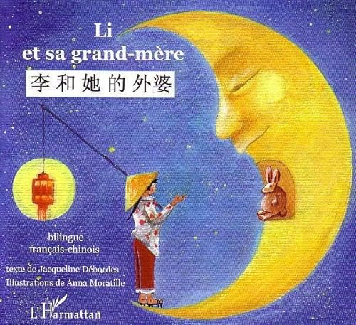 Li et sa grand-m&egrave;re : bilingue fran&ccedil;ais - chinois