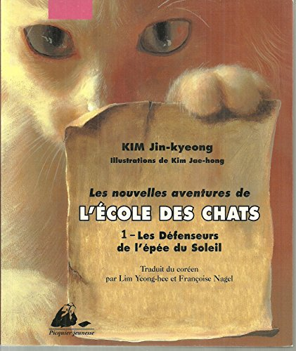 Les nouvelles aventures de l'&eacute;cole des chats, 1. Les d&eacute;fenseurs de l'&eacute;p&eacute;e du Soleil