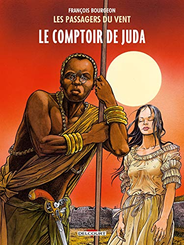 Les passagers du vent, 3. Le comptoir de Juda