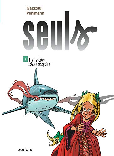 Seuls, 3. Le clan du requin