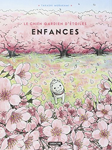 Le chien gardien d'&eacute;toiles, 2. Enfances