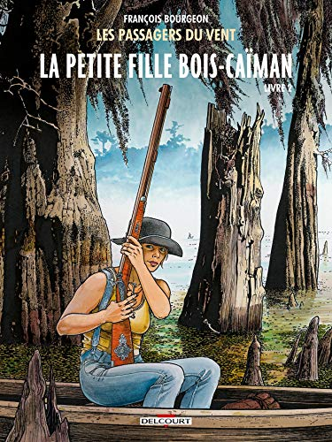 Les passagers du vent, 7. La petite fille Bois-Ca&iuml;man, Livre 2.