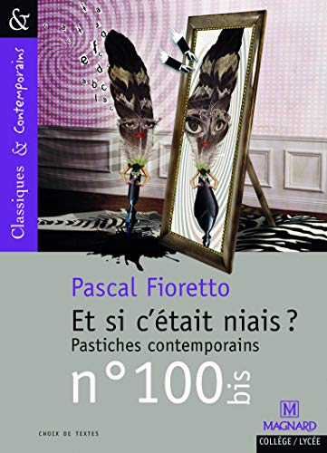Et si c'&eacute;tait niais ? : Pastiches contemporains