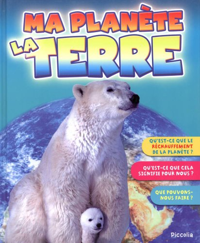 Ma plan&egrave;te la Terre