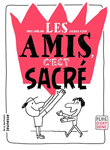 Les amis, c'est sacr&eacute;