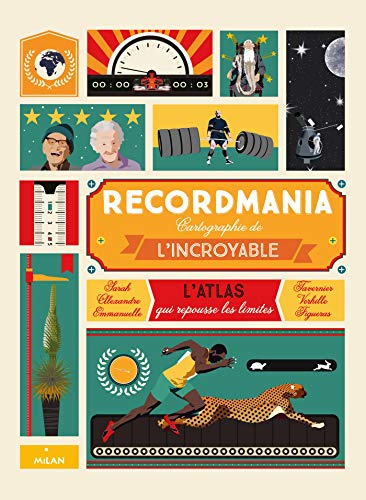 Recordmania : cartographie de l'incroyable