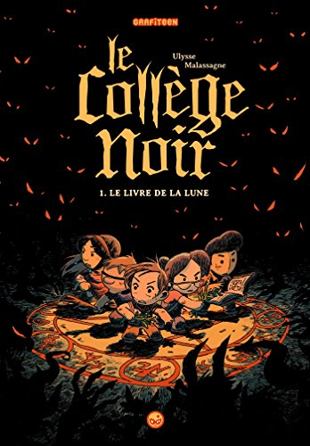 Le coll&egrave;ge noir, 1. Le livre de la lune