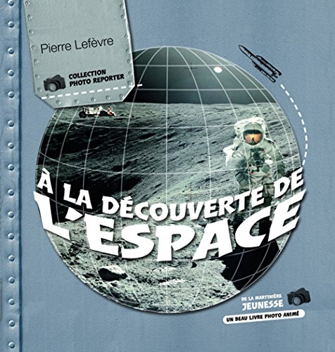 &Agrave; la d&eacute;couverte de l'espace