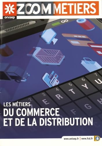 Les m&eacute;tiers du commerce et de la distribution