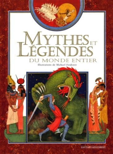 Mythes et l&eacute;gendes du monde entier