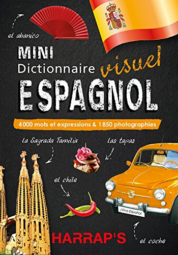 Mini dictionnaire visuel espagnol : 4000 mots et expressions et 1850 photographies