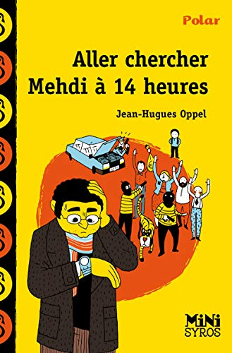 Aller chercher Medhi &agrave; 14 heures