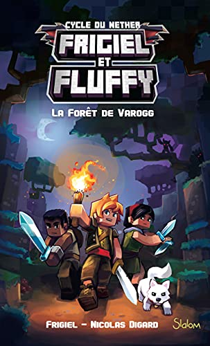 Frigiel et Fluffy, 3. La for&ecirc;t de Varogg