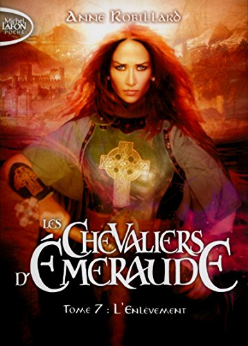 Les Chevaliers d'Emeraude, 7. L'enl&egrave;vement