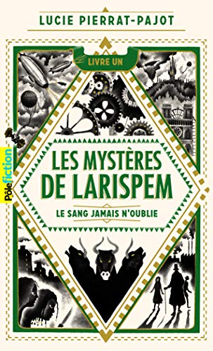 Les Myst&egrave;res de Larispem, 1. Le sang jamais n'oublie