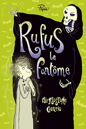 Rufus le fant&ocirc;me ou la gr&egrave;ve de la mort