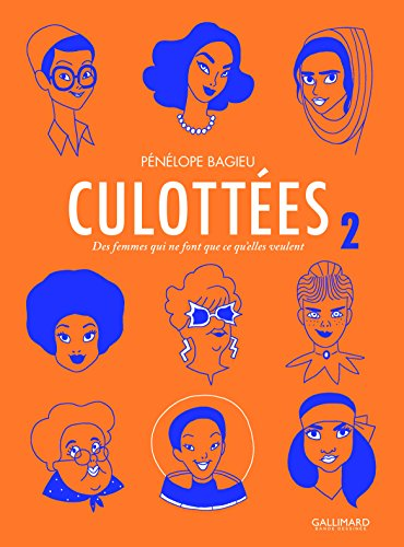 Culott&eacute;es, 2. Des femmes qui ne font que ce qu'elles veulent