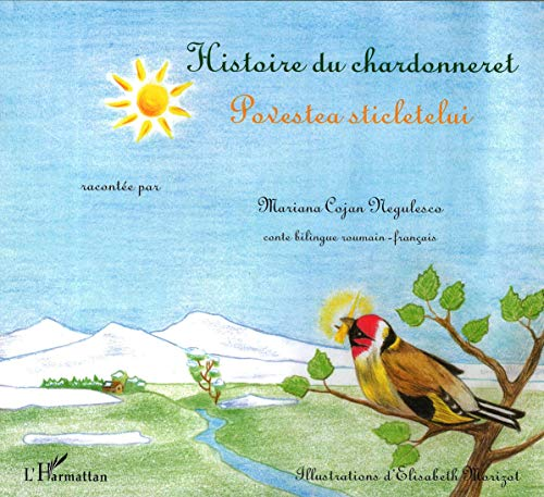 Histoire du chardonneret / Povestea sticletelui