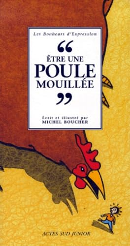 Etre une poule mouill&eacute;e