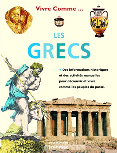 Vivre comme... les Grecs