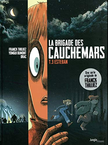 La brigade des cauchemars, 3. Esteban