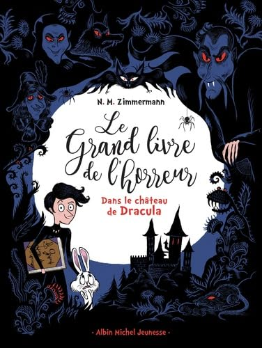 Le grand livre de l'horreur. Dans le ch&acirc;teau de Dracula