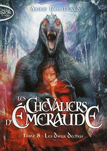 Les chevaliers d'&Eacute;meraude, 8. Les dieux d&eacute;chus