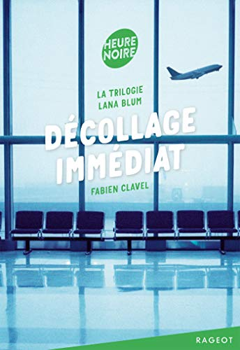La trilogie Lana Blum, 1. D&eacute;collage imm&eacute;diat