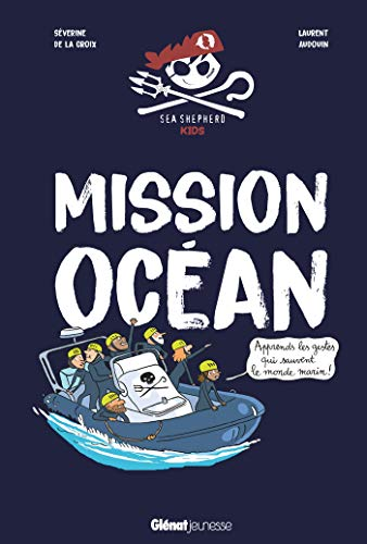 Mission oc&eacute;an. Apprends les gestes qui sauvent le monde marin !