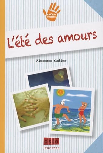 Sacr&eacute;e Tribu ! t. 1. L'&eacute;t&eacute; des amours