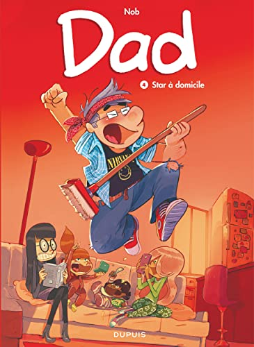 Dad, 4. Star &agrave; domicile