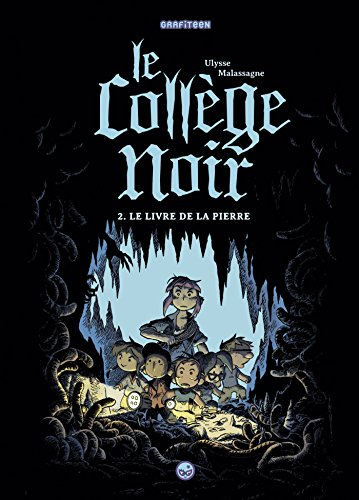 Le coll&egrave;ge noir, 2. Le livre de la pierre