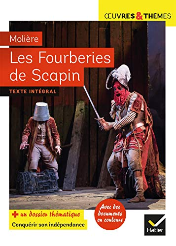 Les fourberies de scapin - suivi d'un dossier conquerir son independance