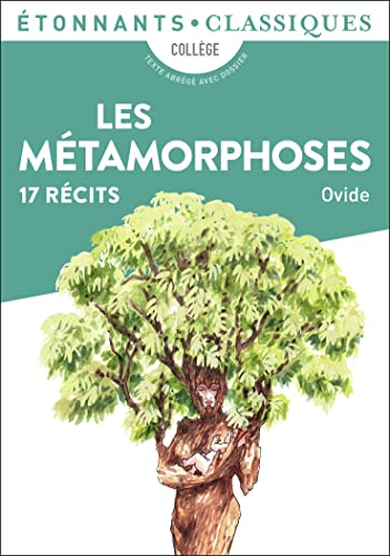 Les metamorphoses, 17 r&eacute;cits