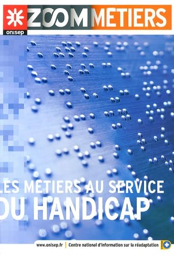 Les m&eacute;tiers au service du handicap