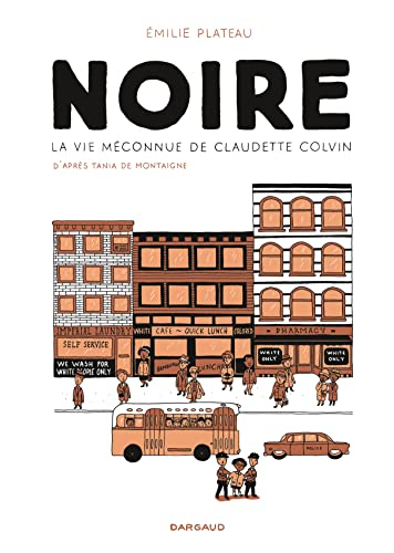 Noire : la vie m&eacute;connue de Claudette Colvin