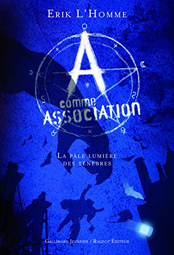 A comme association, 1. La p&acirc;le lumi&egrave;re des t&eacute;n&egrave;bres