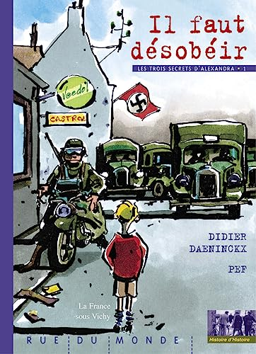 Il faut d&eacute;sob&eacute;ir, 1. Les trois secrets d'Alexandra