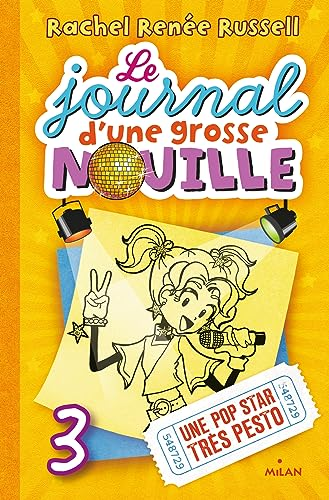 Le journal d'une grosse nouille, 3. Une pop star tr&egrave;s pesto
