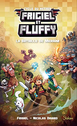 Frigiel et Fluffy, 4. La bataille de Mera&icirc;m