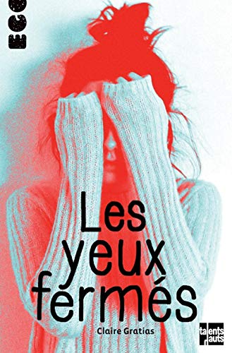 Les yeux ferm&eacute;s