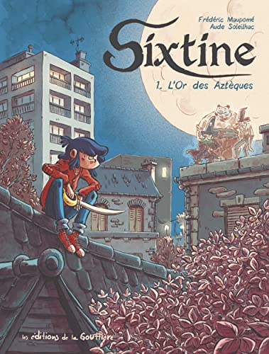 Sixtine, 1. L'or des Azt&egrave;ques
