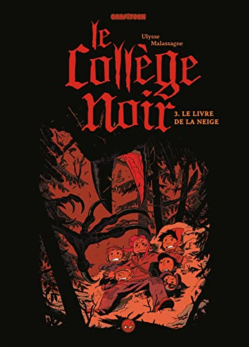 Le coll&egrave;ge noir, 3. Le livre de la neige
