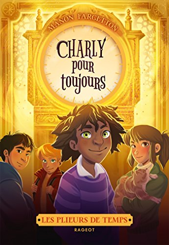 Les plieurs de temps, 4. Charly pour toujours