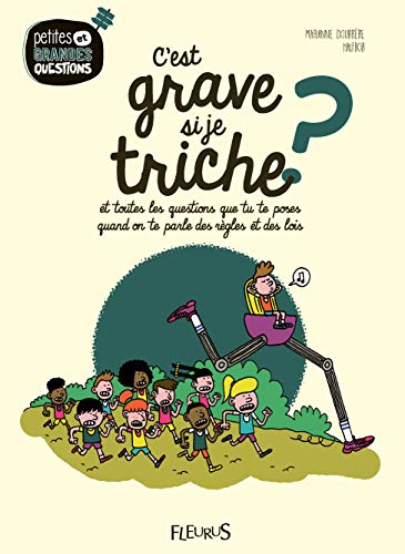 C'est grave si je triche ? Et toutes les questions que tu te poses quand on te parle des r&egrave;gles et des lois